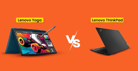 Lenovo Yoga Vs Lenovo ThinkPad: Which Is Right for You?